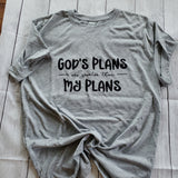 God's Plans are Greater t-shirt