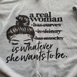 A Real Woman graphic t-shirt