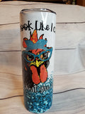 I Don't Give A Cluck tumbler