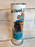 I Don't Give A Cluck tumbler