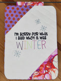 Mini quilt hanger "I'm sorry for what i said when it was winter"